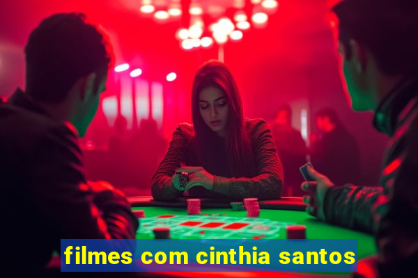 filmes com cinthia santos